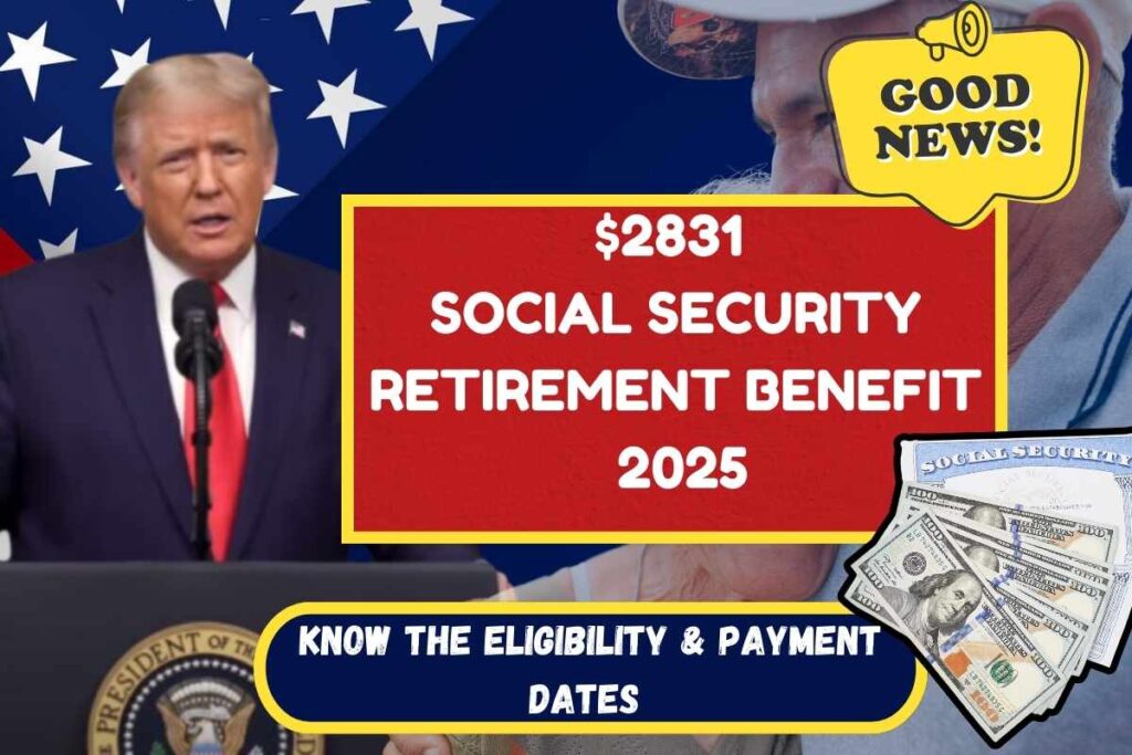 $2831 Social Security Retirement Benefit January 2025