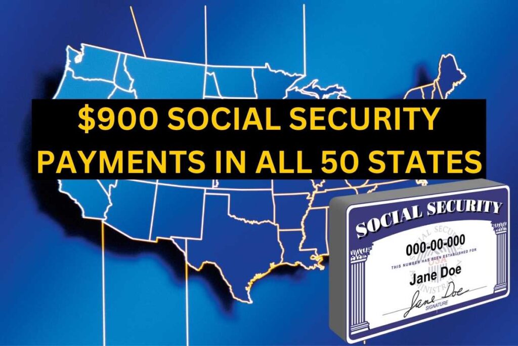 Additional $900 Social Security Payments In All 50 States