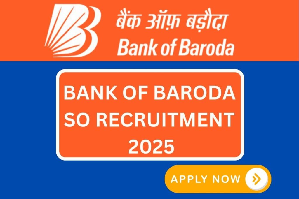 Bank of Baroda SO Recruitment 2025